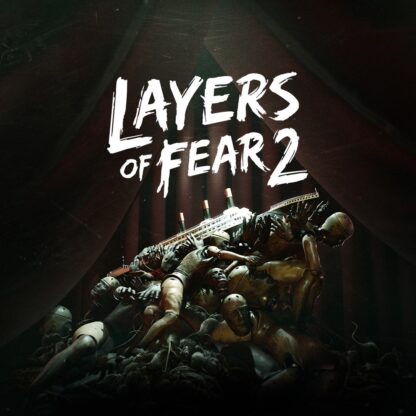 Layers of Fear 2 Global Steam Key