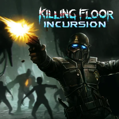 Killing Floor: Incursion VR Game Global Steam Key