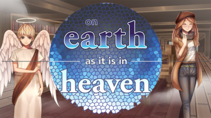 On Earth As It Is In Heaven A Kinetic Novel Global Steam Key