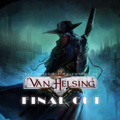 The Incredible Adventures of Van Helsing: Final Cut Global Steam Key