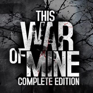 This War of Mine: Complete Edition Global Steam Key
